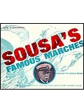 Sousa's Famous Marches (Adapted For School Bands) 