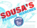 Sousa's Famous Marches (Adapted For School Bands) 