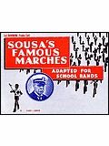 Sousa's Famous Marches (Adapted For School Bands) 