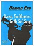 Dance, You Monster to My Soft Song 
