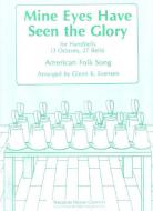 Mine Eyes Have Seen The Glory 