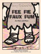 Fee Fie Faux Fum 