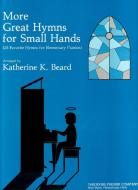 More Great Hymns for Small Hands 