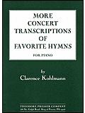 More Concert Transcriptions of Favorite Hymns 