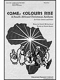 Come, Colours Rise 