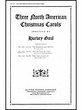 Three North American Christmas Carols 