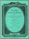 Classic Italian Songs for School and Studio Vol. 2 Medium High 