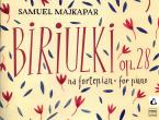 Biriulki op. 28 
