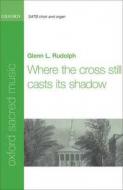 Where The Cross Still Casts Its Shadow 