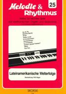 Melodie & Rhythmus Heft 25: Lateinamerikanische Welterfolge 