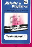 Melodie & Rhythmus Heft 43: Tango-Klänge 2 