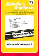 Melodie & Rhythmus Heft 77: Volksmusik Hitparade 7 