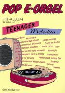 Pop E-Orgel Hit-Album Super 20: Teenager-Melodien 
