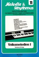 Melodie & Rhythmus Heft 11: Volksmelodien 1 