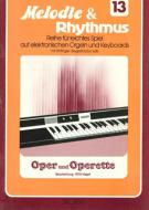 Melodie & Rhythmus Heft 13: Oper und Operette 