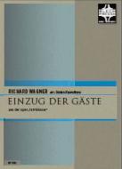 Einzug der Gäste aus Tannhäuser 