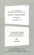 Rock Your Baby / Denn seit mehr als 