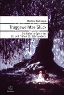 Truggeweihtes Glück 