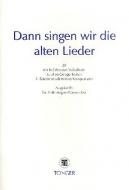 Dann singen wir die alten Lieder, Ausgabe B 