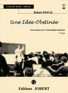 Une idée obstinée 
