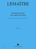 Un instant à la fois très vague et très aigu 