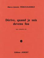 Dérive, quand je suis devenu fou 