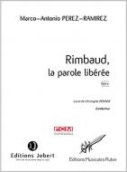Rimbaud, la parole libérée 