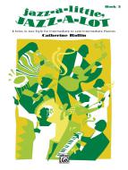 Jazz-a-Little, Jazz-a-Lot, Book 3 