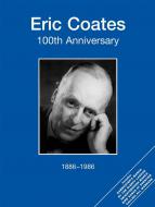 Eric Coates 100th Anniversary 