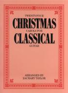 24 Christmas Carols for Classical Guitar 