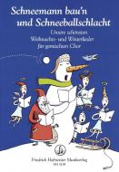 Schneemann bau'n und Schneeballschlacht 