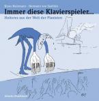 Immer diese Klavierspieler ... 