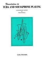 Foundation To Tuba And Sousaphone Playing 