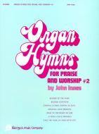 Organ Hymns for Praise & Worship Book 2 