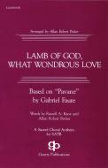 Lamb of God, What Wondrous Love 