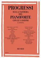 Progressi Sulla Tastiera Del Pianoforte Con Le Canzoni (F. Concina) 