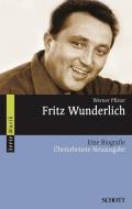 Fritz Wunderlich - Eine Biografie 