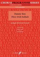 Danny Boy - Three Irish Ballads 