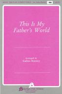 This Is My Father's World 