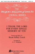 I Thank The Lord For Every Single Memory Of You 