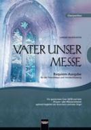 Vater unser-Messe / REQUIEM-Ausgabe 