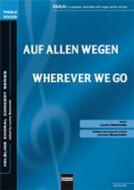 Auf allen Wegen / Wherever We Go 
