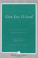 Give Ear, O Lord 