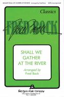 Shall We Gather At The River 