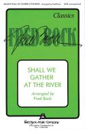 Shall We Gather At The River 
