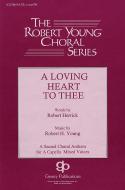 A Loving Heart To Thee 