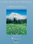 Come Into His Presence Songs Of Worship for Piano Solo 