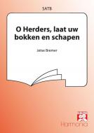 O Herders, laat uw bokken en schapen 
