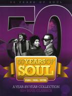 50 Years of Soul: A Year-By-Year Collection 