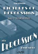 Pictures Of Percussion Satz 2: Harmonie 